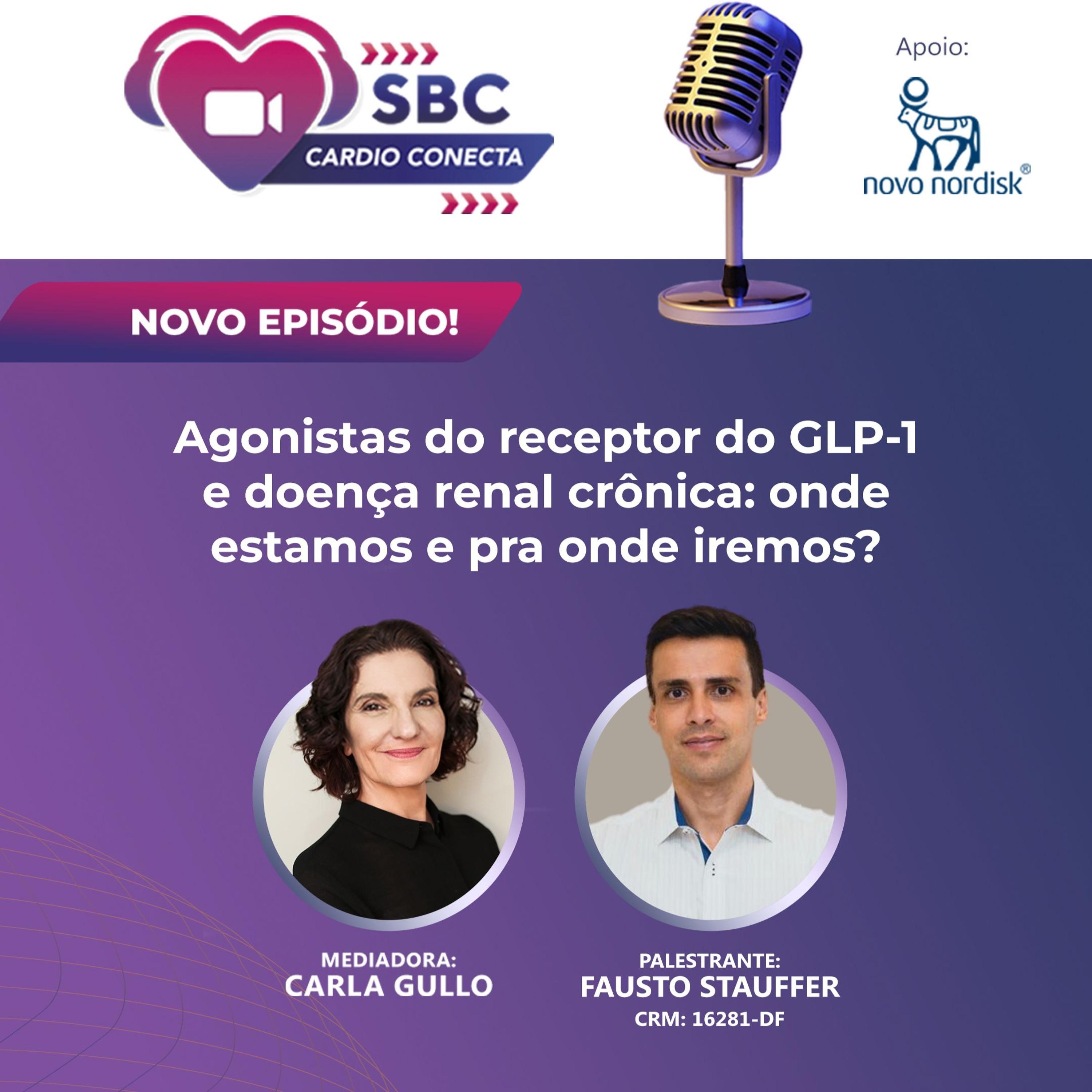 Confira a conversa entre o Dr. Fausto Stauffer e Carla Gullo sobre<br />agonistas do receptor do GLP-1 e doença renal crônica nesse<br />videocast imperdível.
